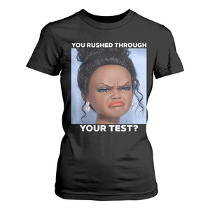 Funny You Rushed Through Your Test Doll Face Meme T Shirt For Women Teacher Reaction Humor Testing Day TS02 Black Print Your Wear