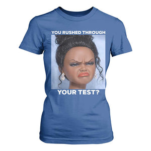 Funny You Rushed Through Your Test Doll Face Meme T Shirt For Women Teacher Reaction Humor Testing Day TS02 Royal Blue Print Your Wear