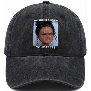 Funny You Rushed Through Your Test Doll Face Meme Washed Cotton Baseball Cap Teacher Reaction Humor Testing Day TS02 Print Your Wear