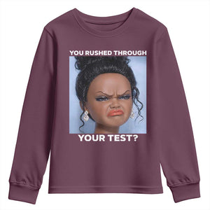 Funny You Rushed Through Your Test Doll Face Meme Youth Sweatshirt Teacher Reaction Humor Testing Day TS02 Maroon Print Your Wear