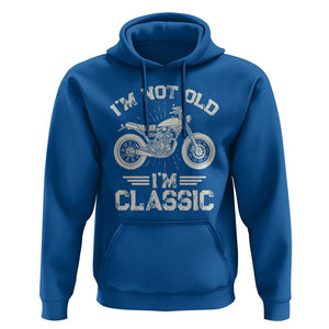 Motorbike Lover Hoodie I'm Not Old I'm Classic Motorcycle Graphic Biker TS02 Royal Blue Print Your Wear