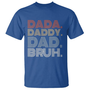 Funny Dad T Shirt Dada Daddy Dad Bruh Father's Day TS02 Royal Blue Print Your Wear