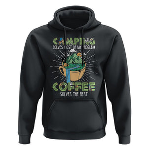Funny Camper Hoodie Camping Solves Most Of My Problems Coffee Solves Rest TS02 Black Print Your Wear