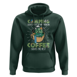 Funny Camper Hoodie Camping Solves Most Of My Problems Coffee Solves Rest TS02 Dark Forest Green Print Your Wear