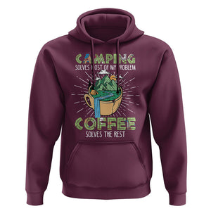 Funny Camper Hoodie Camping Solves Most Of My Problems Coffee Solves Rest TS02 Maroon Print Your Wear