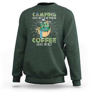 Funny Camper Sweatshirt Camping Solves Most Of My Problems Coffee Solves Rest TS02 Dark Forest Green Print Your Wear