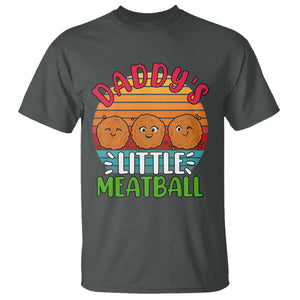 Daddy's Little Meatball T Shirt Dad's Favorite Child Father's Day TS02 Dark Heather Printyourwear
