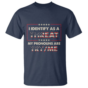 Funny Pronoun T Shirt I Identify As A Threat My Pronouns Are Try Me American Flag TS02 Navy Printyourwear