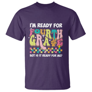 Funny 4th Grade T Shirt I'm Ready For Fourth Grade But Is It Ready For Me Retro Groovy TS02 Purple Printyourwear