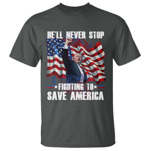 Trump Raised Fist T Shirt He'll Never Stop Fighting To Save America TS02 Dark Heather Print Your Wear