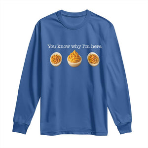 You Know Why I'm Here Deviled Eggs Long Sleeve Shirt Funny Thanksgiving Potluck TS02 Royal Blue Print Your Wear