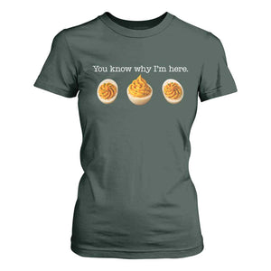 You Know Why I'm Here Deviled Eggs T Shirt For Women Funny Thanksgiving Potluck TS02 Dark Forest Green Print Your Wear