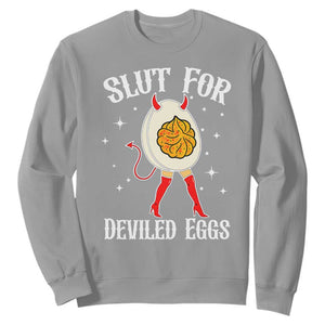Funny Slut for Deviled Eggs Sweatshirt Funny Naughty Thanksgiving Potluck TS02 Sport Gray Print Your Wear