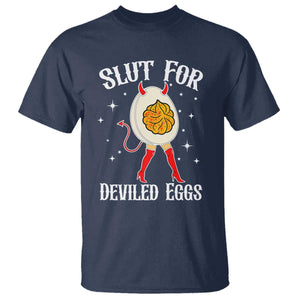 Funny Slut for Deviled Eggs T Shirt Funny Naughty Thanksgiving Potluck TS02 Navy Print Your Wear