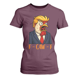 Funny F Caw F Chicken Trump Meme T Shirt For Women Rooster Subtle Political Satire Parody TS02 Maroon Print Your Wear
