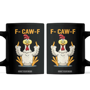 Funny F Caw F Sarcastic Chicken Meme Coffee Mug Middle Finger Offensive Humor TS02 Black Print Your Wear