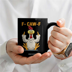 Funny F Caw F Sarcastic Chicken Meme Coffee Mug Middle Finger Offensive Humor TS02 Print Your Wear