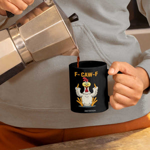 Funny F Caw F Sarcastic Chicken Meme Coffee Mug Middle Finger Offensive Humor TS02 Print Your Wear