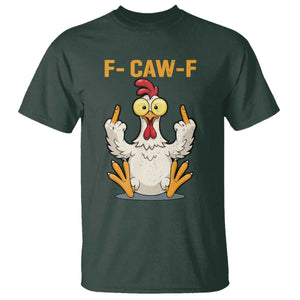 Funny F Caw F Sarcastic Chicken Meme T Shirt - Middle Finger Offensive Humor Dark Comedy Tee TS02 Dark Forest Green Print Your Wear