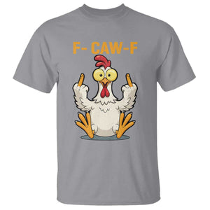 Funny F Caw F Sarcastic Chicken Meme T Shirt - Middle Finger Offensive Humor Dark Comedy Tee TS02 Sport Gray Print Your Wear