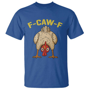 Funny F Caw F Bending Over Chicken Meme T Shirt Upside Down Head Poultry Humor TS02 Royal Blue Print Your Wear