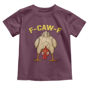 Funny F Caw F Bending Over Chicken Meme Toddler T Shirt Upside Down Head Poultry Humor TS02 Maroon Print Your Wear