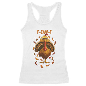 Funny F Caw F Turkey Meme Thanksgiving Graphic Racerback Tank Top Funny Fowl Mood Humor TS02 White Print Your Wear