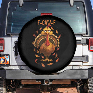 Funny F Caw F Turkey Meme Thanksgiving Graphic Spare Tire Cover Funny Fowl Mood Humor TS02 No hole Black Print Your Wear