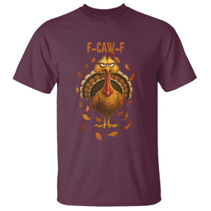 Funny F Caw F Turkey Meme Thanksgiving Graphic T Shirt Funny Fowl Mood Humor TS02 Maroon Print Your Wear