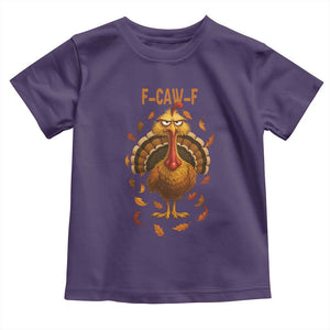 Funny F Caw F Turkey Meme Thanksgiving Graphic Toddler T Shirt Funny Fowl Mood Humor TS02 Purple Print Your Wear