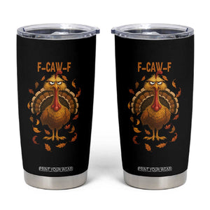 Funny F Caw F Turkey Meme Thanksgiving Graphic Tumbler Cup Funny Fowl Mood Humor TS02 Black Print Your Wear