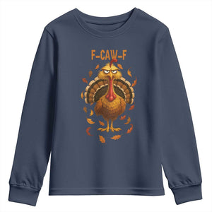 Funny F Caw F Turkey Meme Thanksgiving Graphic Youth Sweatshirt Funny Fowl Mood Humor TS02 Navy Print Your Wear