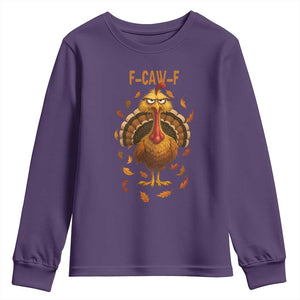 Funny F Caw F Turkey Meme Thanksgiving Graphic Youth Sweatshirt Funny Fowl Mood Humor TS02 Purple Print Your Wear