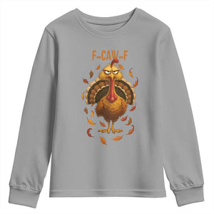 Funny F Caw F Turkey Meme Thanksgiving Graphic Youth Sweatshirt Funny Fowl Mood Humor TS02 Sport Gray Print Your Wear
