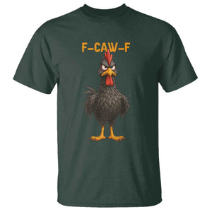 Funny F Caw F Grumpy Black Chicken Graphic T Shirt Moody Bird Meme for Sarcastic Animal Lovers TS02 Dark Forest Green Print Your Wear