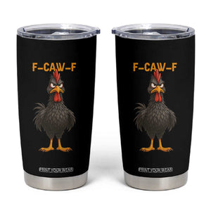 Funny F Caw F Grumpy Black Chicken Graphic Tumbler Cup Moody Bird Meme for Sarcastic Animal Lovers TS02 Black Print Your Wear