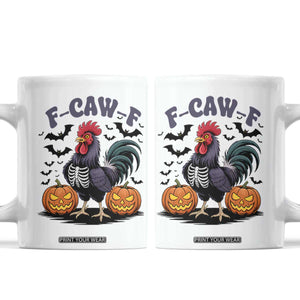 F Caw F Halloween Chicken Skeleton Coffee Mug Spooky Funny Rooster Meme TS02 White Print Your Wear
