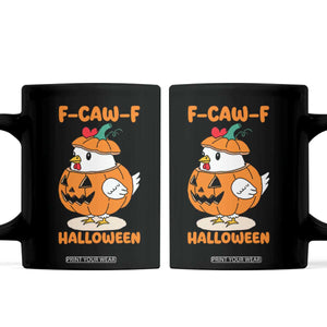 F Caw F Chicken Cute Halloween Costume Coffee Mug Funny Jack O LAttern Poultry Meme Fall Vibes TS02 Black Print Your Wear