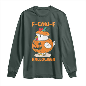 F Caw F Chicken Cute Halloween Costume Long Sleeve Shirt Funny Jack O LAttern Poultry Meme Fall Vibes TS02 Dark Forest Green Print Your Wear