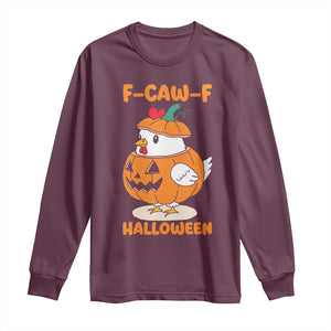 F Caw F Chicken Cute Halloween Costume Long Sleeve Shirt Funny Jack O LAttern Poultry Meme Fall Vibes TS02 Maroon Print Your Wear