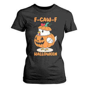 F Caw F Chicken Cute Halloween Costume T Shirt For Women Funny Jack O LAttern Poultry Meme Fall Vibes TS02 Black Print Your Wear