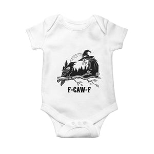 F Caw F Gothic Raven and Witch Baby Onesie Funny Halloween Spooky October Vibes TS02 White Print Your Wear