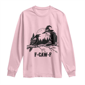 F Caw F Gothic Raven and Witch Long Sleeve Shirt Funny Halloween Spooky October Vibes TS02 Light Pink Print Your Wear