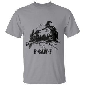 F Caw F Gothic Raven and Witch T Shirt Funny Halloween Spooky October Vibes TS02 Sport Gray Print Your Wear