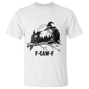 F Caw F Gothic Raven and Witch T Shirt Funny Halloween Spooky October Vibes TS02 White Print Your Wear