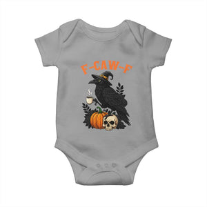 F Caw F Raven Witch Coffee Baby Onesie Funny Halloween Sarcastic Gothic Bird with Attitude TS02 Sport Gray Print Your Wear