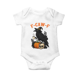 F Caw F Raven Witch Coffee Baby Onesie Funny Halloween Sarcastic Gothic Bird with Attitude TS02 White Print Your Wear