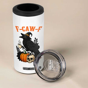 F Caw F Raven Witch Coffee 4 in 1 Can Cooler Tumbler Funny Halloween Sarcastic Gothic Bird with Attitude TS02 Print Your Wear