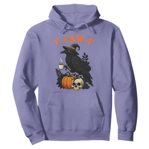 F Caw F Raven Witch Coffee Hoodie Funny Halloween Sarcastic Gothic Bird with Attitude TS02 Violet Print Your Wear