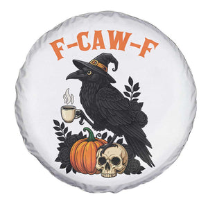 F Caw F Raven Witch Coffee Spare Tire Cover Funny Halloween Sarcastic Gothic Bird with Attitude TS02 Print Your Wear
